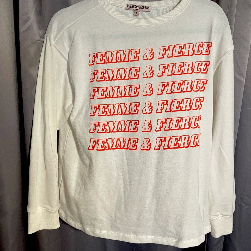 Femme and Fierce crew neck sweatshirt. Size Large.